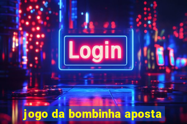 jogo da bombinha aposta